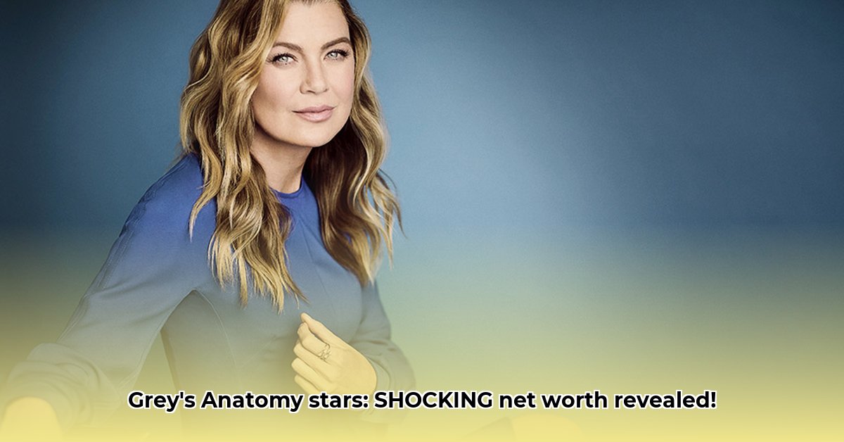 grey-s-anatomy-star-net-worth
